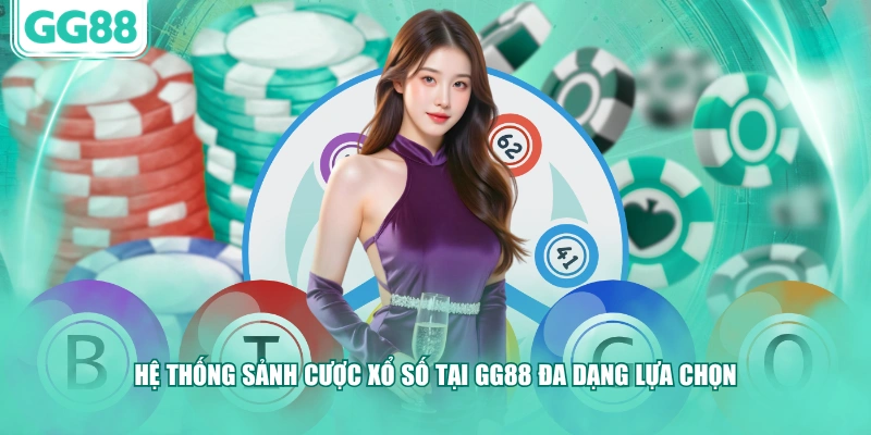 Hệ thống sảnh cược xổ số tại GG88 đa dạng lựa chọn